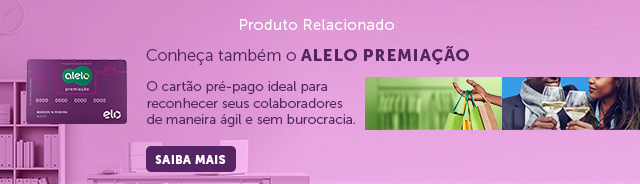 Produto relacionado: Alelo Premiação